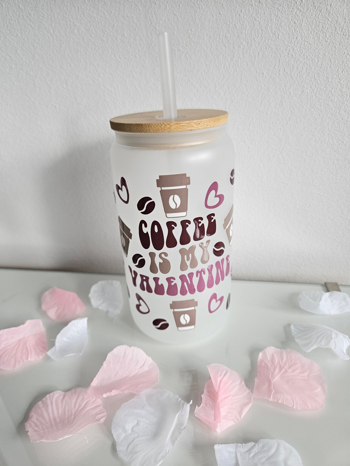 Coffee is my Valentine Trinkglas