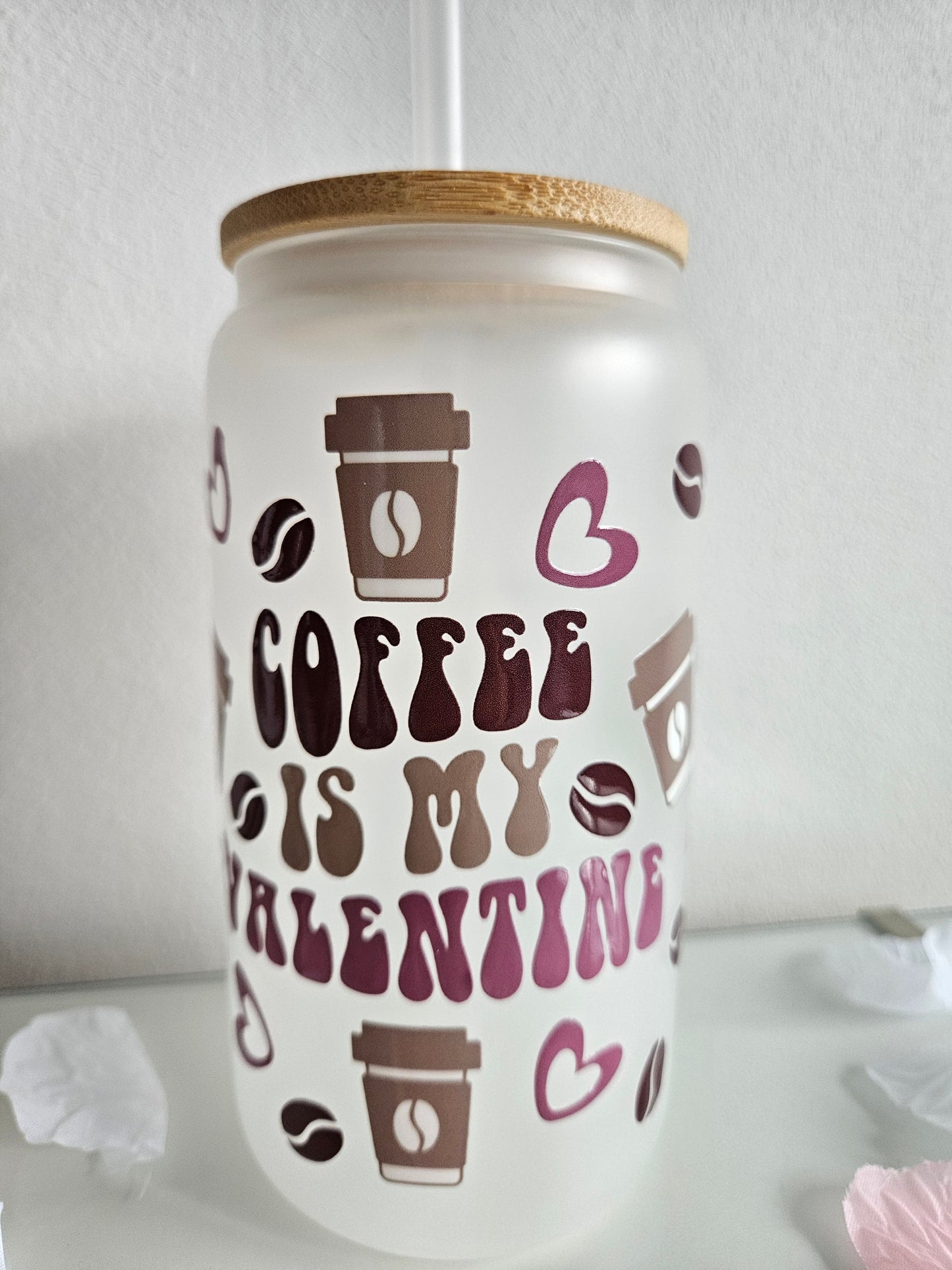 Coffee is my Valentine Trinkglas
