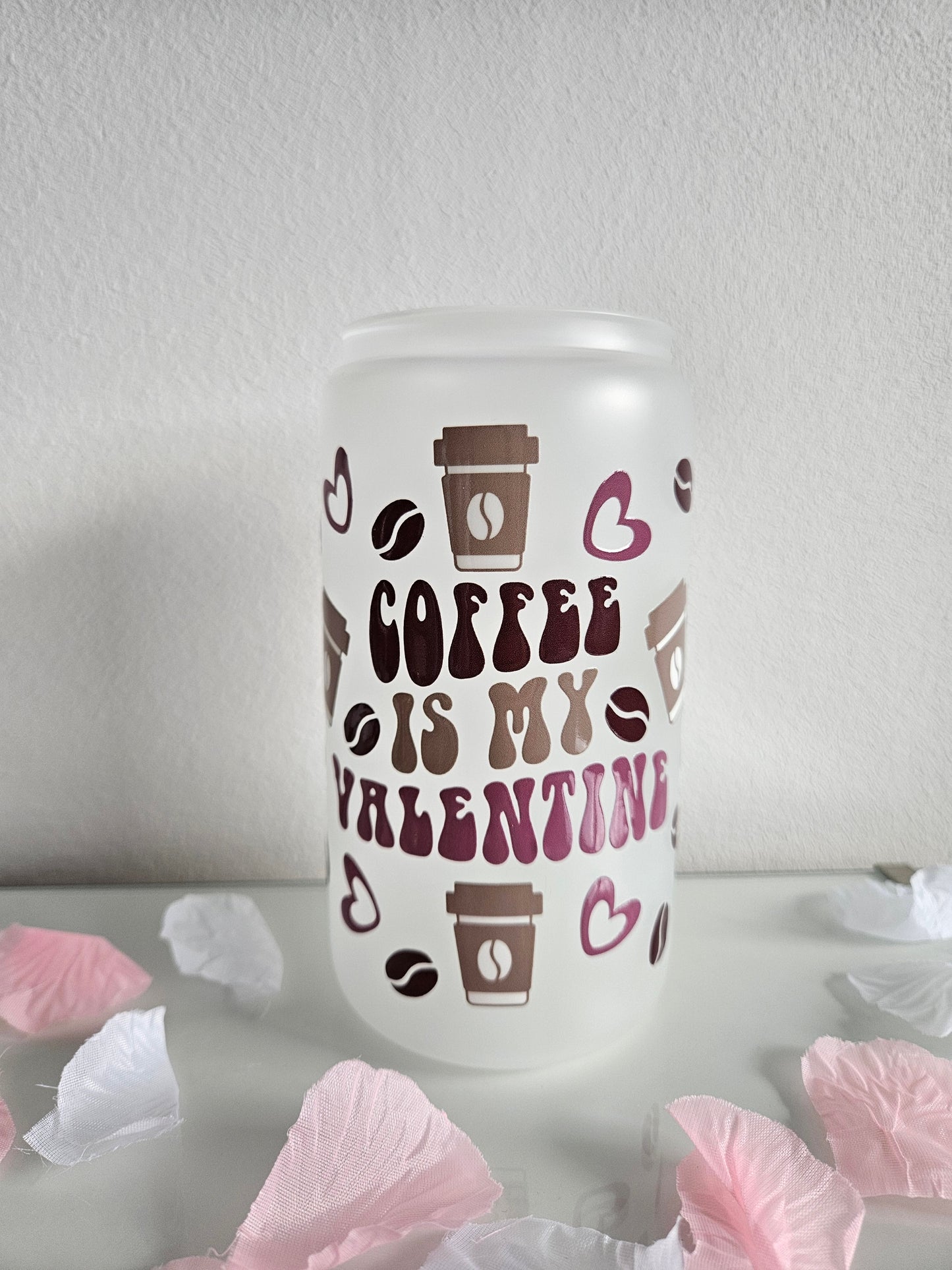 Coffee is my Valentine Trinkglas