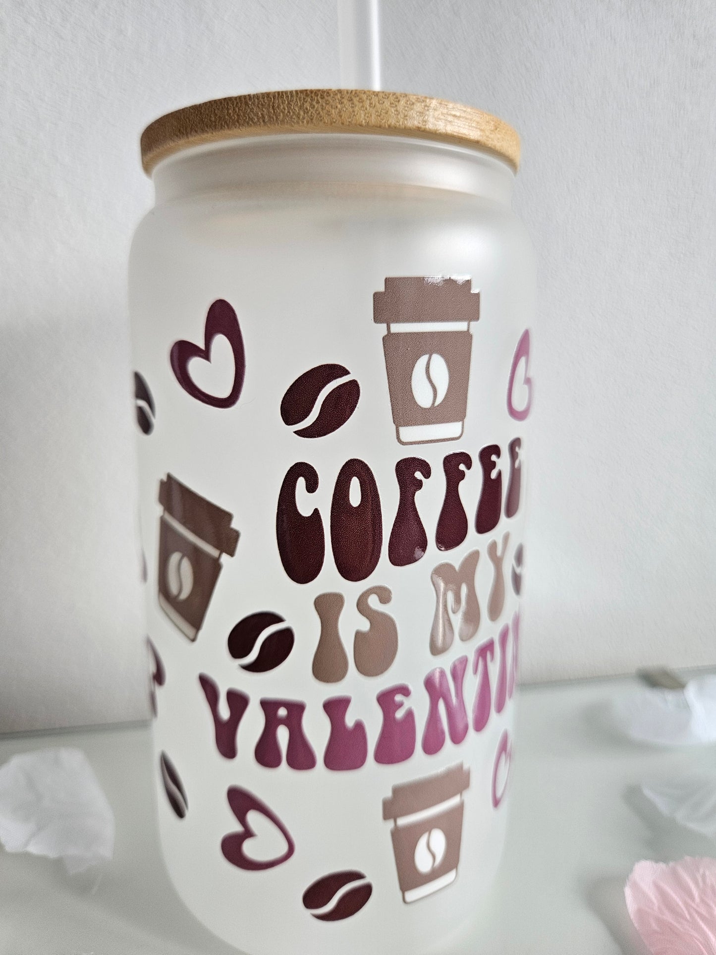 Coffee is my Valentine Trinkglas